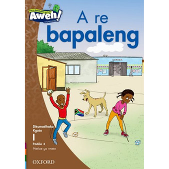 Aweh! Mphato 1 Kgato 1 Padiso 3: A re bapaleng - ISBN 9780190734053