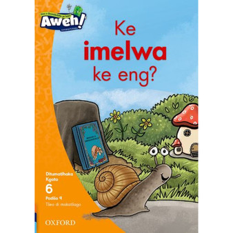 Aweh! Mphato 2 Kgato 6 Padiso 9: Ke imelwa ke eng? - ISBN 9780190745752
