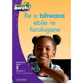 Aweh! Mophato 2 Kgato 5 Bukapuiso 5: Re a tshwana e bile re farologane - ISBN 9780190751340