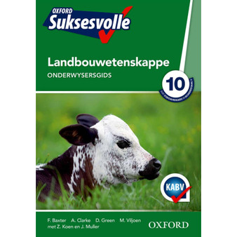 Oxford Suksesvolle Landbouwetenskappe Graad 10 Onderwysersgids - ISBN 9780199053407