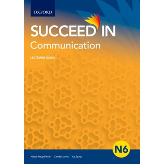 Succeed in Communication N6 Lecturer Guide Communication - ISBN 9780190758271