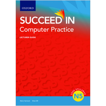 Oxford Succeed in Computer Practice N5 Lecturer Guide - ISBN 9780190758325