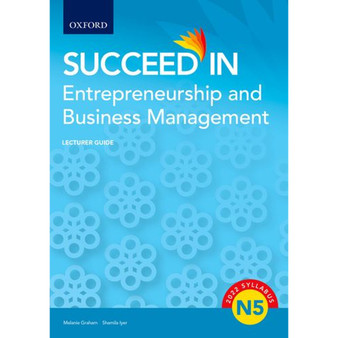 Succeed in Entrepreneurship and Business Management N5 Lecturer Guide Entrepreneurship - ISBN 9780190739225