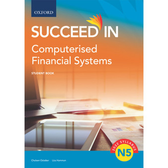 Oxford Succeed in Computerised Financial Systems N5 Student Book - ISBN 9780190752637