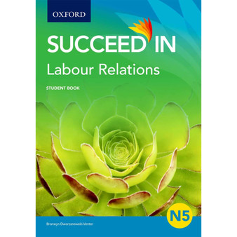 Succeed in Labour Relations N5 Student Book Labour - ISBN 9780190404482