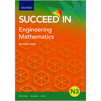 Oxford Succeed in Engineering Mathematics N3 Lecturer Guide - ISBN 9780190739881