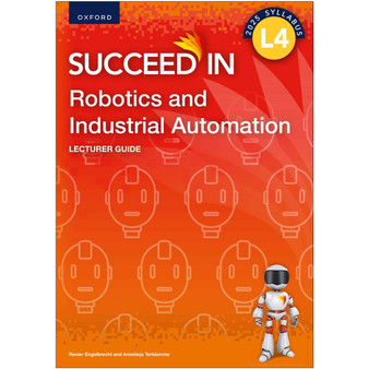Oxford Succeed in Robotics and Industrial Automation Level 4 Lecturer Guide - ISBN 9780190779399