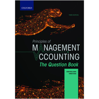 Principles of Management Accounting: The Question Book (3rd edition) - ISBN 9780190750596