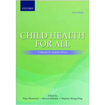 Child Health for All: A Manual for Southern Africa (6th edition) - ISBN 9780190758479