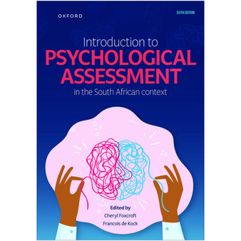 DIGITAL - Introduction to Psychological Assessment in the South African Context (6th edition) - ISBN 9780190737696