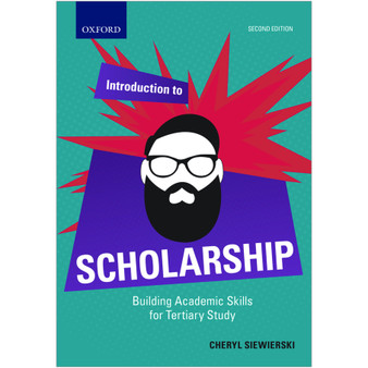 DIGITAL - Introduction to Scholarship: Building Acad Skills for Tertiary Study (2nd edition) - ISBN 9780190749514