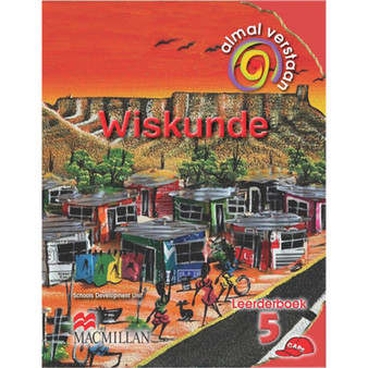 Almal Verstaan Wiskunde Graad 5 LB - ISBN 9781431009787
