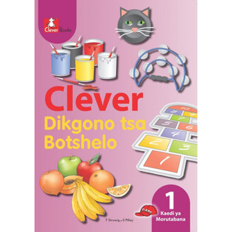 Clever Dikgono Tsa Botshelo Kereiti 1 Buka Ya Moithuti - ISBN 9781770219908