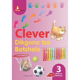 Clever Dikgono Tsa Botshelo Kereiti 3 Buka Ya Moithuti - ISBN 9781431800780