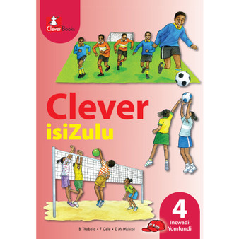 Clever isiZulu Ibanga 4 Incwadi Yomfundi - ISBN 9781431801985