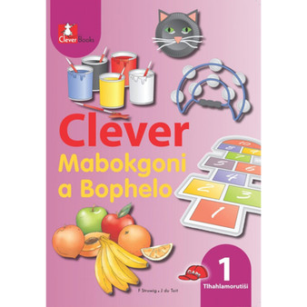 Clever Mabokgoni A Bophelo Kreiti 1 Tlhahlamorutii - ISBN 9781770219892