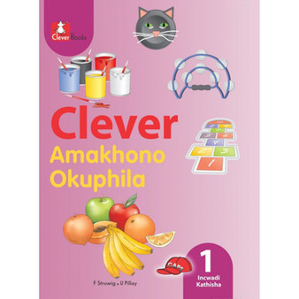 Clever Amakhono Okuphila Ibanga 1 Incwadi Kathisha - ISBN 9781770219830