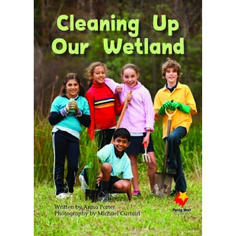Flying Start Cleaning Up Our Wetlands L18 - ISBN 9781742341149