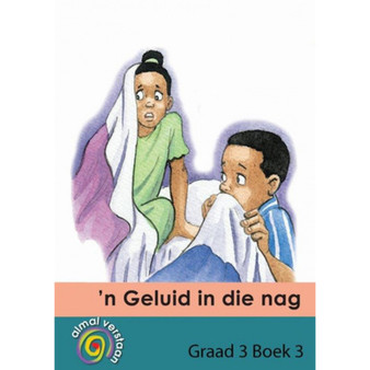 Almal Verstaan Afrikaans Huistaal Graad 3 Intermediate 'n Geluid In Die Nag - ISBN 9781431008735