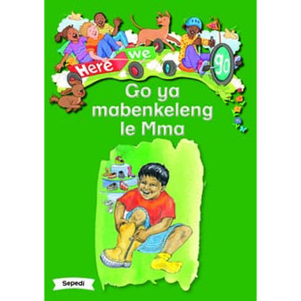 Here We Go! Go Ya Mabenkeleng Le Mma Big Books - ISBN 9781431055760