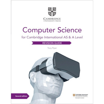 Cambridge International AS and A Level Computer Science Revision Guide (2nd edition)- ISBN 9781108737326