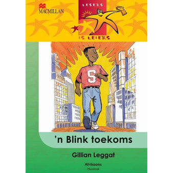 Lesers Is Leiers Graad 4 EAT 'n Blink Toekoms - ISBN 9781431016983