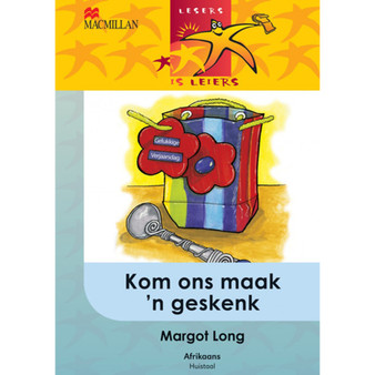 Lesers Is Leiers Graad 5 Kom Ons Maak 'n Geskenk - ISBN 9780853203803