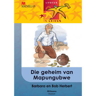 Lesers Is Leiers Graad 6 Die Geheim Van Mapungubwe - ISBN 9780797825833