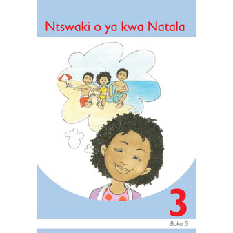 Ntswaki O Ya Kwa Natala Setswana Grade 3 Book 5 - ISBN 9781431001064