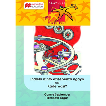 Indlela Izinto Ezisebenza Ngayo Begodu Gade Wazi - ISBN 9781431015672