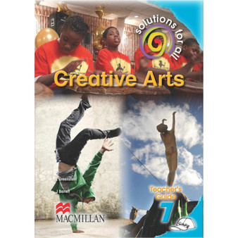 Solutions For All Creative Arts Grade 7 Teacher's Guide - ISBN 9781431013661