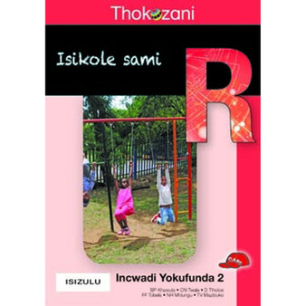 Thokozani Ibanga R Incwadi Yokufunda 2: Isikole Sami - ISBN 9781431028672