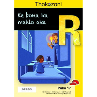 Thokozani Mphato R Puku 17: Ke Bona Ka Mahlo Aka - ISBN 9781431030651