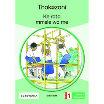 Ke Rata Mmele Wa Me - Grade 1 - ISBN 9781431054138