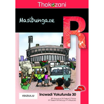 Thokozani Ibanga R Incwadi Yokufunda 30: Masibungaze - ISBN 9781431028948