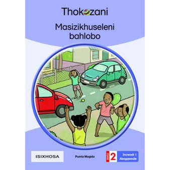 Masizikhuseleni Bahlobo - Grade 2 - ISBN 9781431054725