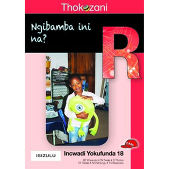 Thokozani Ibanga R Incwadi Yokufunda 18: Ngibamba Ini Na? - ISBN 9781431028832