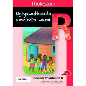 Thokozani Ibanga R Incwadi Yokufunda 6: Ngiyawuthanda Umzimba Wami - ISBN 9781431028719