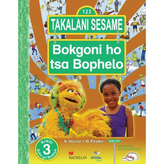 Takalani Sesame Bokgoni Ho Tsa Bophelo Kreiti 3 Buka Ya Moithuti - ISBN 9781431900985