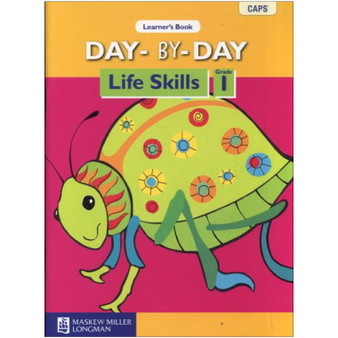 Day-by-Day Life Skills Grade 1 Learner's Book (CAPS) - ISBN 9780636128088 Day-by-Day Life Skills Grade 1 Learner's Book (CAPS) - ISBN 9780636128088