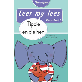 Leer my lees (Vlak 1 Boek 2): Tippie en die hen (Skooluitgawe) - ISBN 9780637013451
