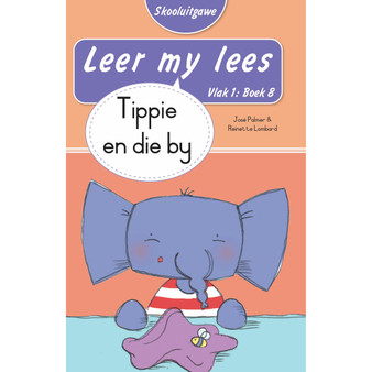 Leer my lees (Vlak 1 Boek 8): Tippie en die by (Skooluitgawe) - ISBN 9780637013512