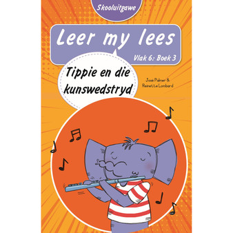 Leer my lees (Vlak 6 Boek 3): Tippie en die kunswedstryd (Skooluitgawe) - ISBN 9780637014755