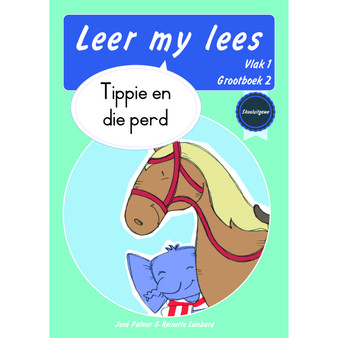 Leer my lees (Vlak 1 Grootboek 2): Tippie en die perd (Skooluitgawe) - ISBN 9780637013895