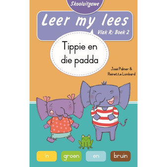 Leer my lees (Vlak R Boek 2): Tippie en die padda (Skooluitgawe) - ISBN 9780637016742