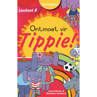Leesboek R: Ontmoet vir Tippie (Skooluitgawe) - ISBN 9780637016599