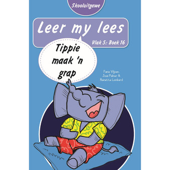 Leer my lees (Vlak 5 Boek 16): Tippie maak ’n grap (Skooluitgawe) - ISBN 9780637014687