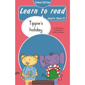 Learn to read (Level 6 Book 13): Tippie’s holiday (School edition) - ISBN 9780637016506