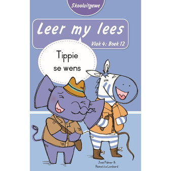 Leer my lees (Vlak 4 Boek 12): Tippie se wens (Skooluitgawe) - ISBN 9780637015943
