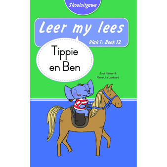 Leer my lees (Vlak 1 Boek 12): Tippie en Ben (Skooluitgawe) - ISBN 9780637013550